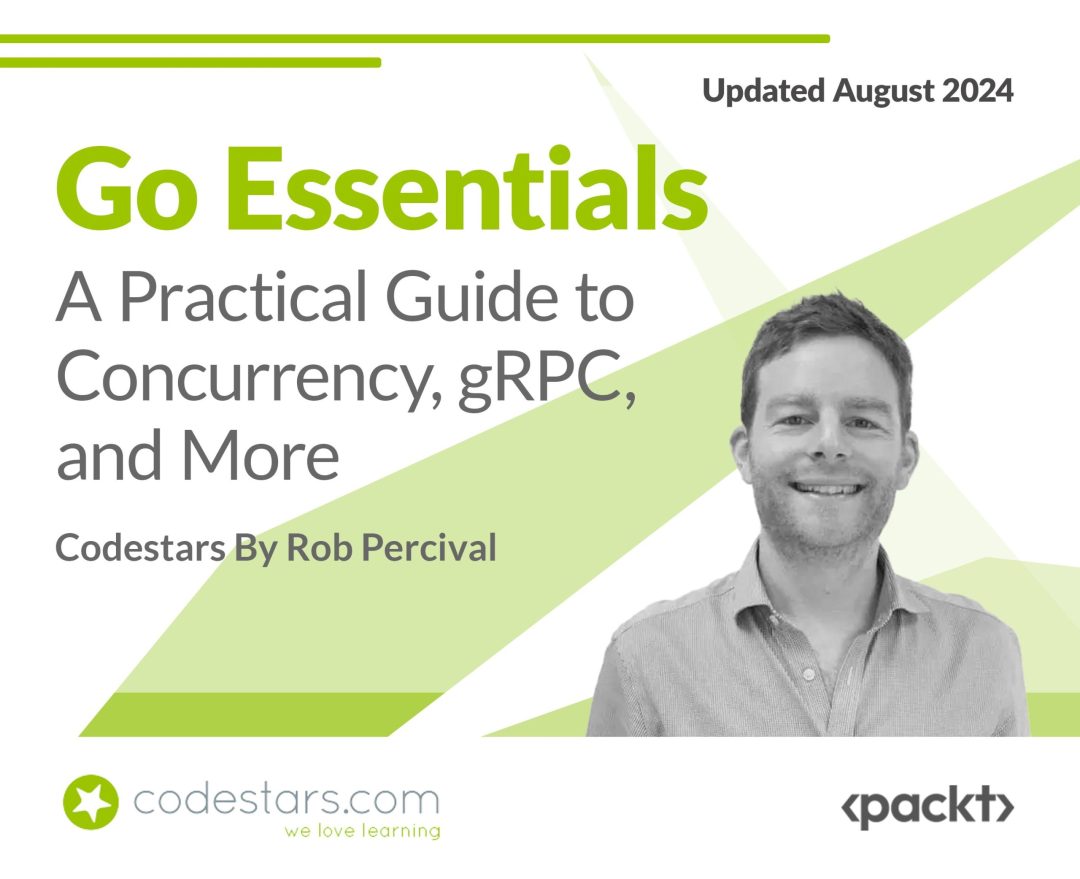 Go Essentials: A Practical Guide to Concurrency, gRPC, and More