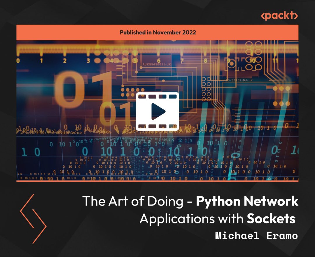 The Art of Doing: Python Network Applications with Sockets