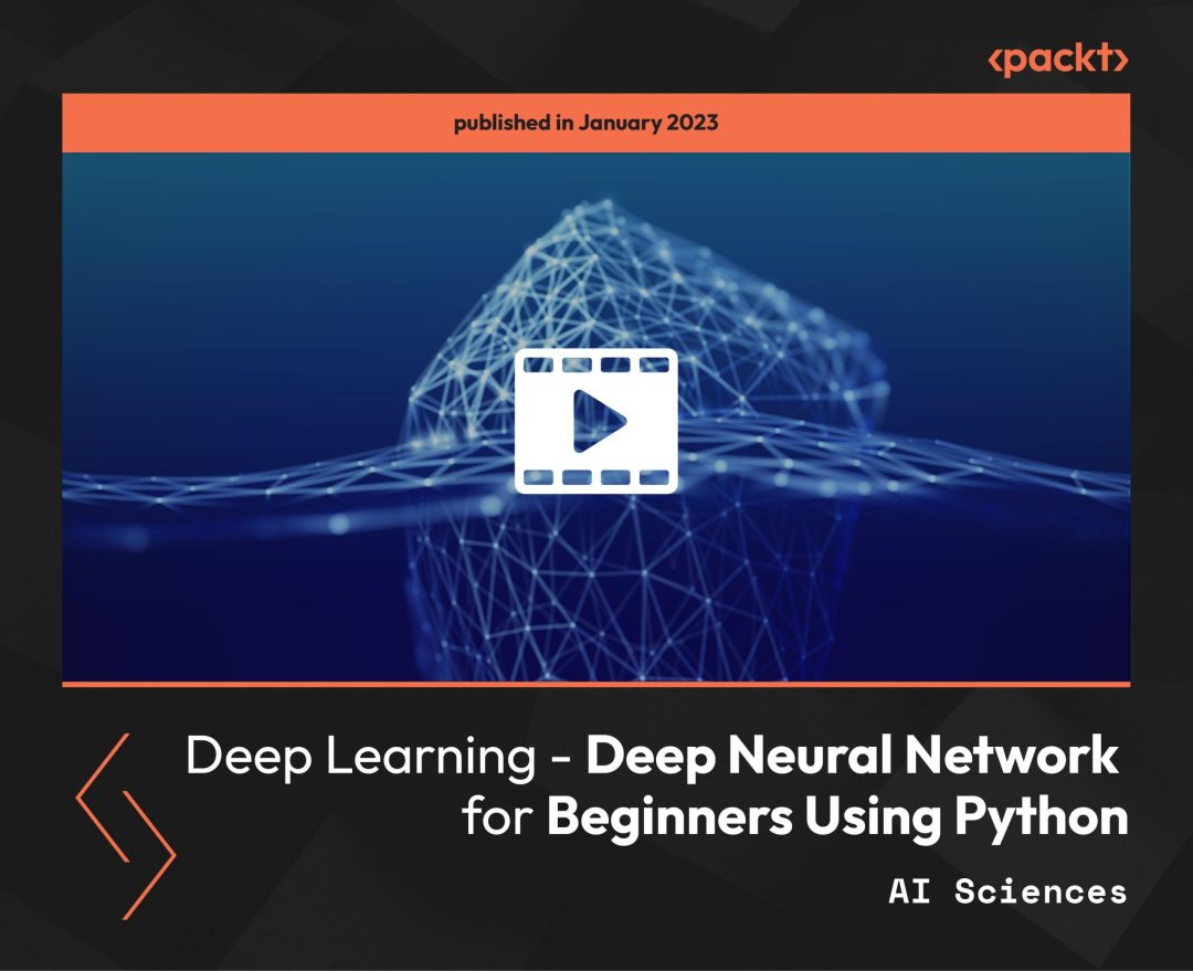 Deep Learning: Deep Neural Network for Beginners Using Python