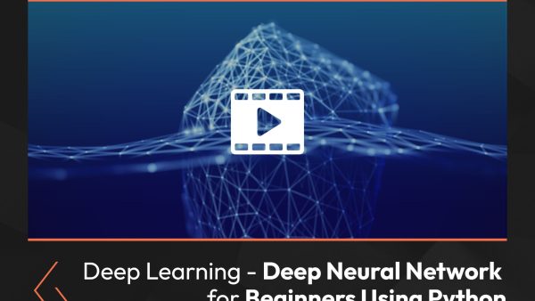 Deep Learning: Deep Neural Network for Beginners Using Python