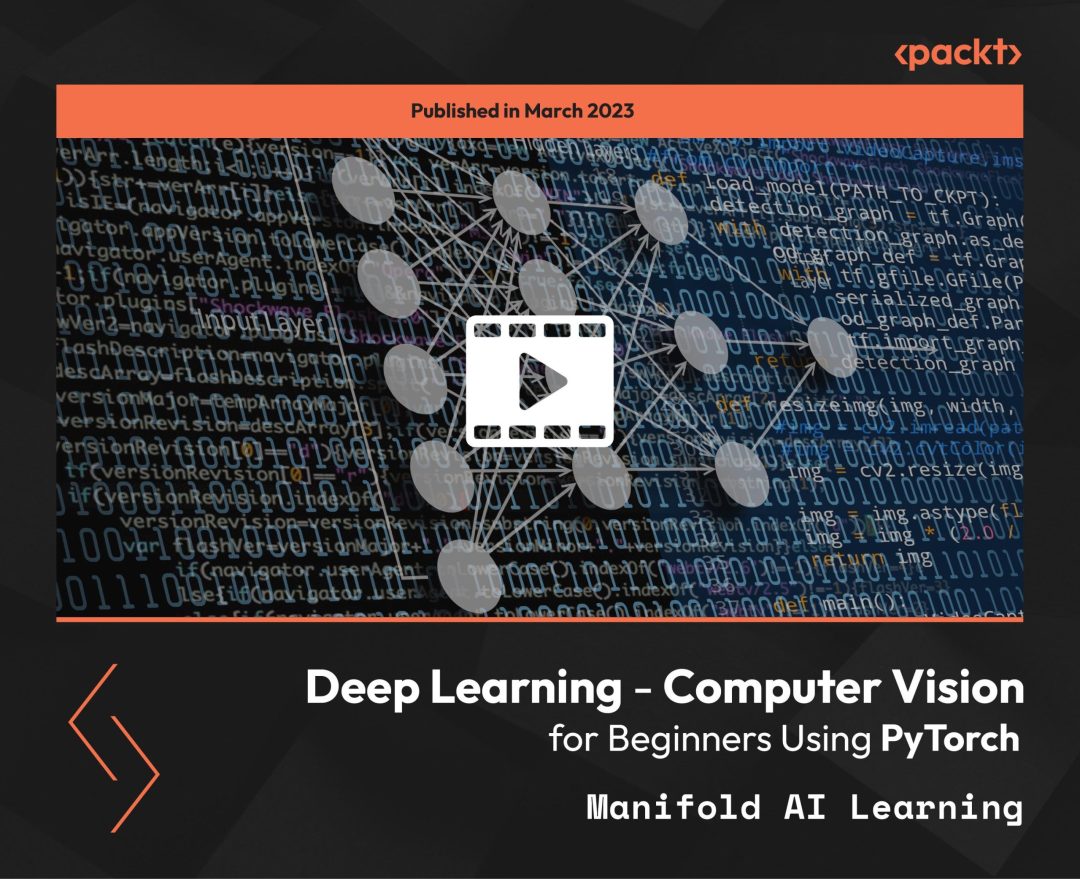 Deep Learning: Computer Vision for Beginners Using PyTorch