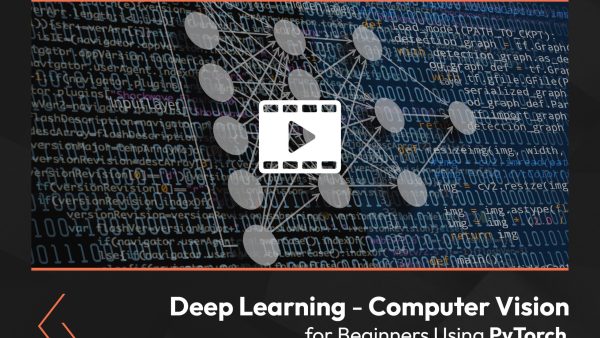 Deep Learning: Computer Vision for Beginners Using PyTorch