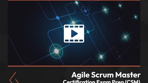 Agile Scrum Master Certification Exam Prep (CSM)