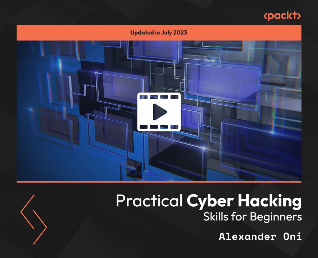 Practical Cyber Hacking Skills for Beginners