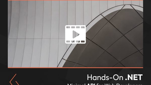 Hands-On .NET Minimal API for Web Developers