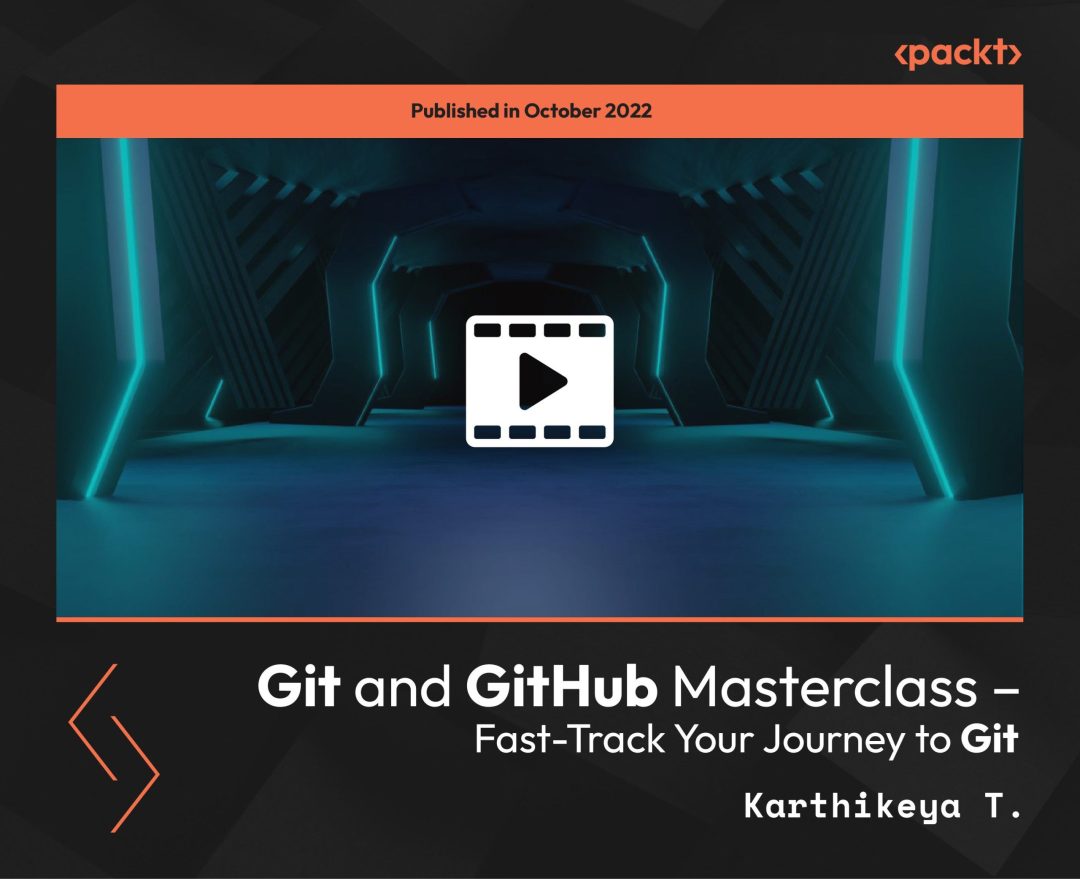 Git and GitHub Masterclass: Fast-Track Your Journey to Git