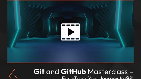 Git and GitHub Masterclass: Fast-Track Your Journey to Git