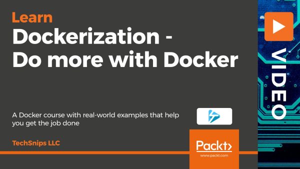 Dockerization: Do More with Docker
