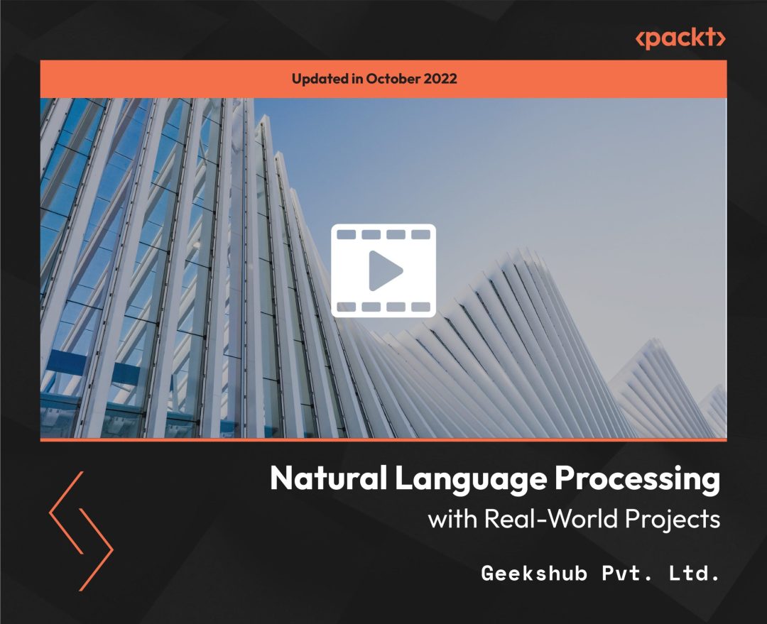 Natural Language Processing with Real World Projects