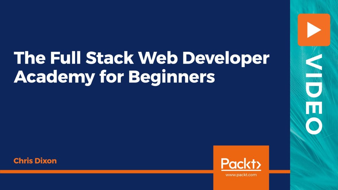 The Full Stack Web Developer Academy for Beginners