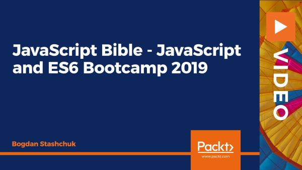 JavaScript Bible: JavaScript and ES6 Bootcamp
