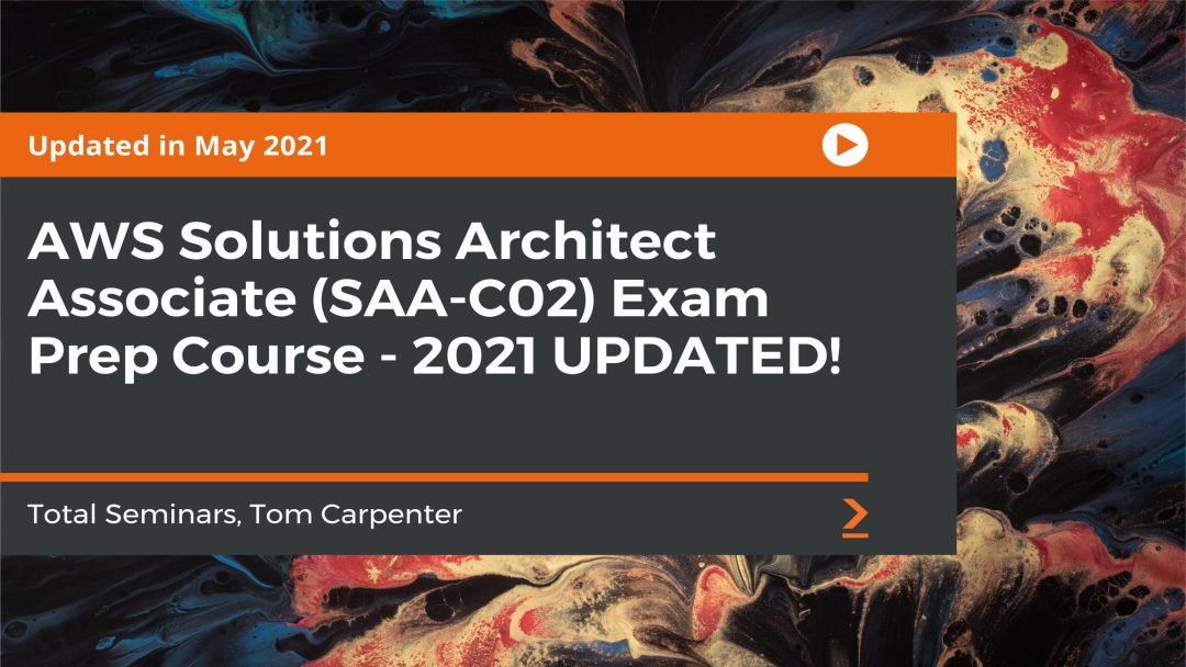 AWS Solutions Architect Associate (SAA-C02) Exam Prep Course: Part 1