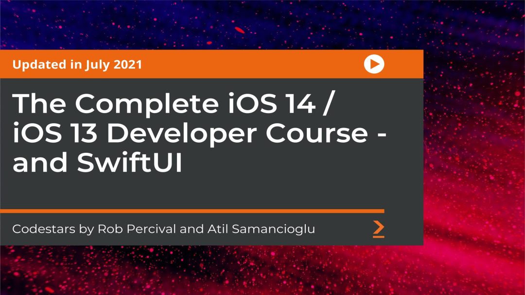 The Complete iOS 14 / iOS 13 Developer Course and SwiftUIL: Part 2