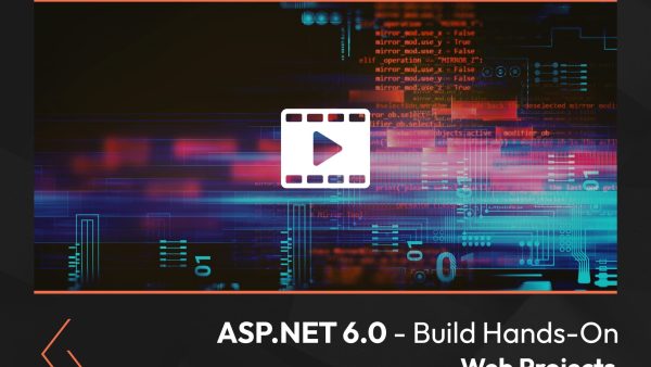 ASP.NET 6.0: Build Hands-On Web Projects