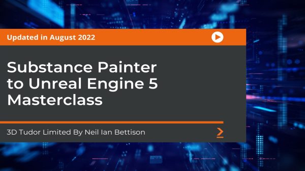 Substance Painter to Unreal Engine 5: Masterclass Part 1