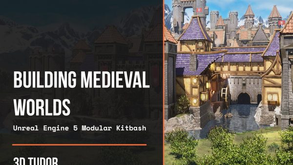 Building Medieval Worlds - Unreal Engine 5 Modular Kitbash: Part 2