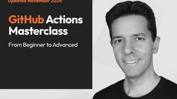 GitHub Actions Masterclass: From Beginner to Advanced