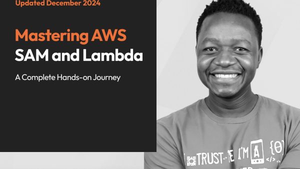 Mastering AWS SAM and Lambda: A Complete Hands-on Journey