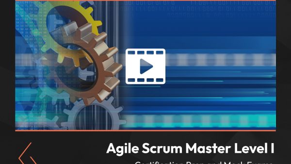 Agile Scrum Master Level 1: Certification Prep and Mock Exams