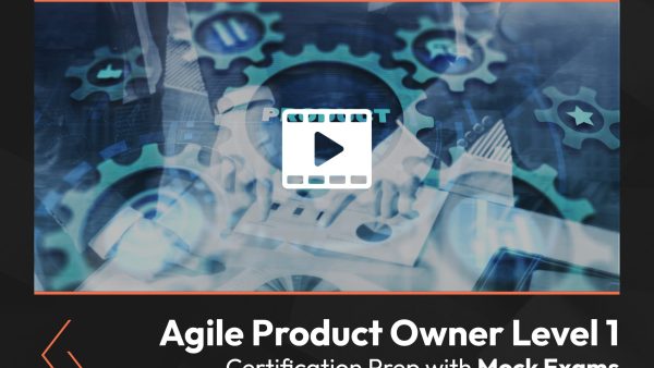 Agile Product Owner Level 1: Certification {rep with Mock Exams