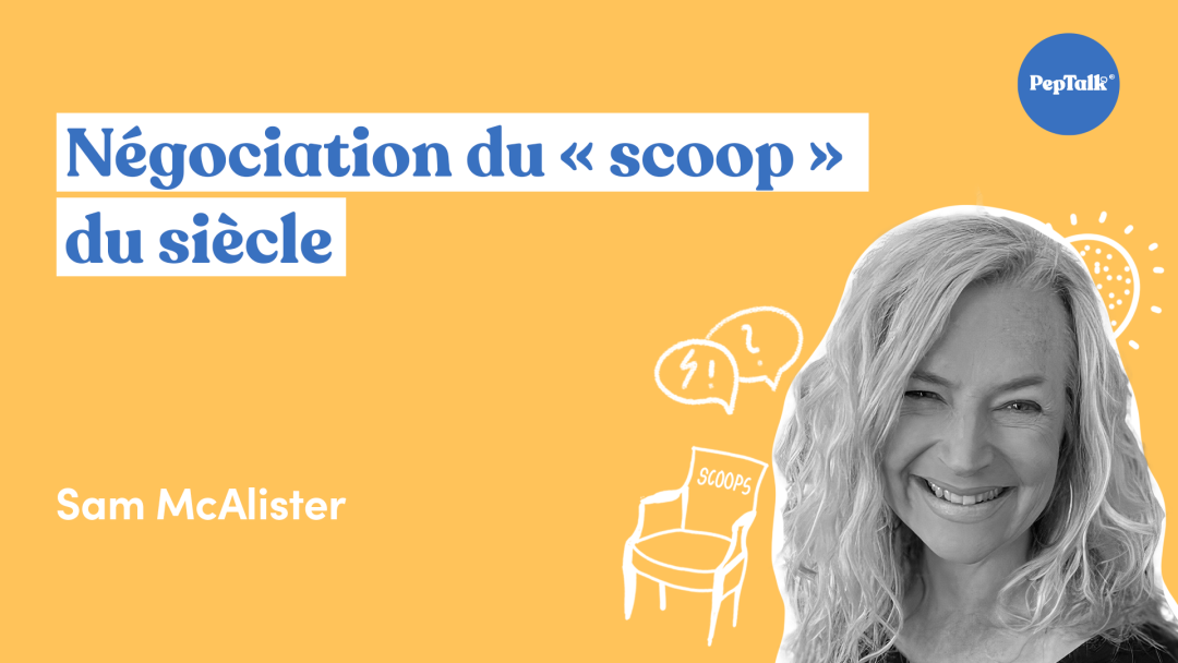 Négociation du ¬´ scoop ¬ª du si√®cle