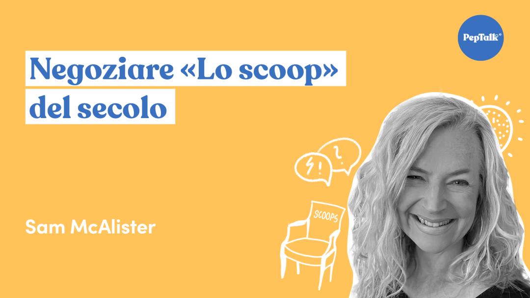 Negoziare ¬´Lo scoop¬ª del secolo