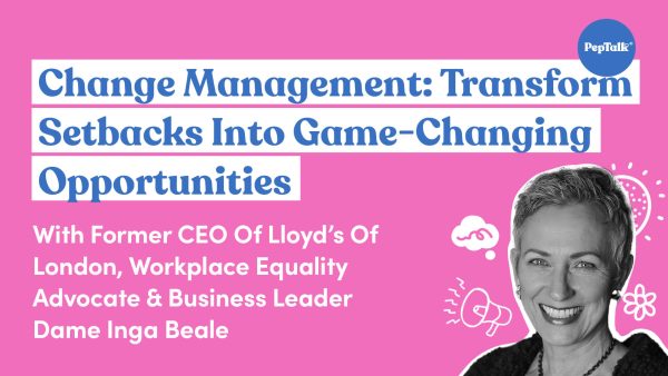 Change Management: Transform Setbacks into Game-Changing Opportunities