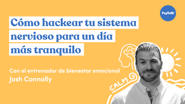 Cómo hackear tu sistema nervioso para un día más tranquilo