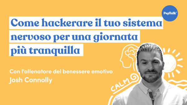 Come hackerare il tuo sistema nervoso per una giornata pi√π tranquilla