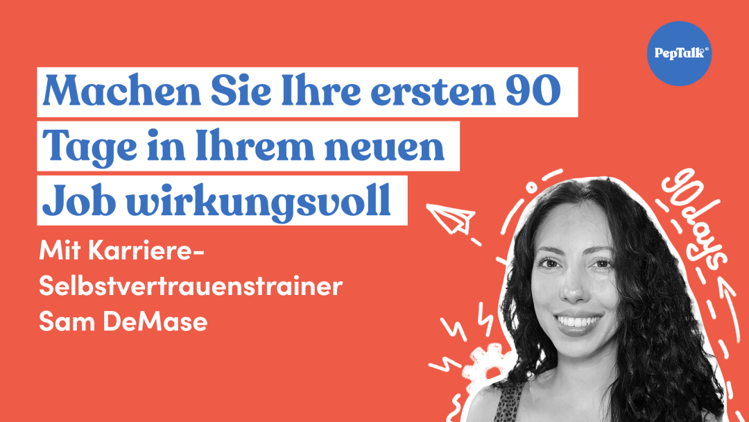 Machen Sie Ihre ersten 90 Tage in Ihrem neuen Job wirkungsvoll