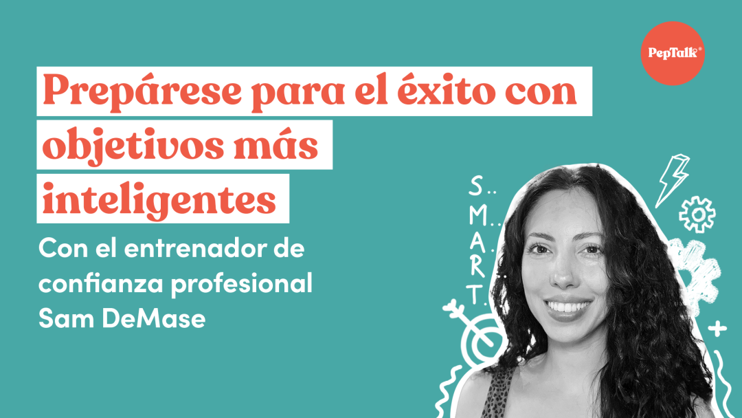 Prepárese para el éxito con objetivos más inteligentes