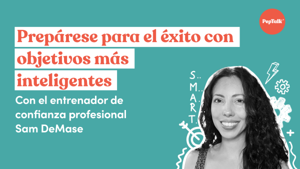 Prepárese para el éxito con objetivos más inteligentes