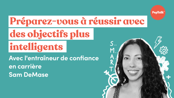 Préparez-vous √† réussir avec des objectifs plus intelligents