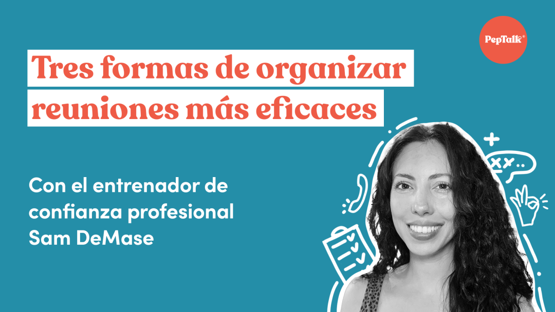 Tres formas de organizar reuniones más eficaces