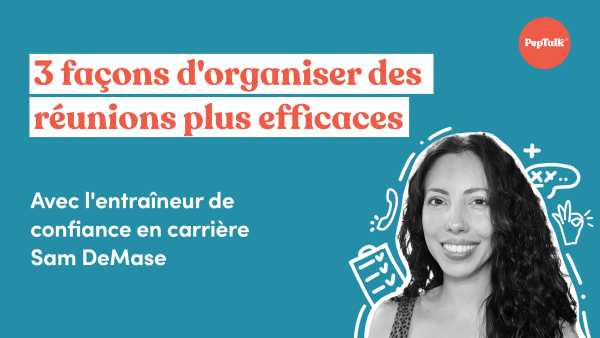 3 fa√ßons d'organiser des réunions plus efficaces