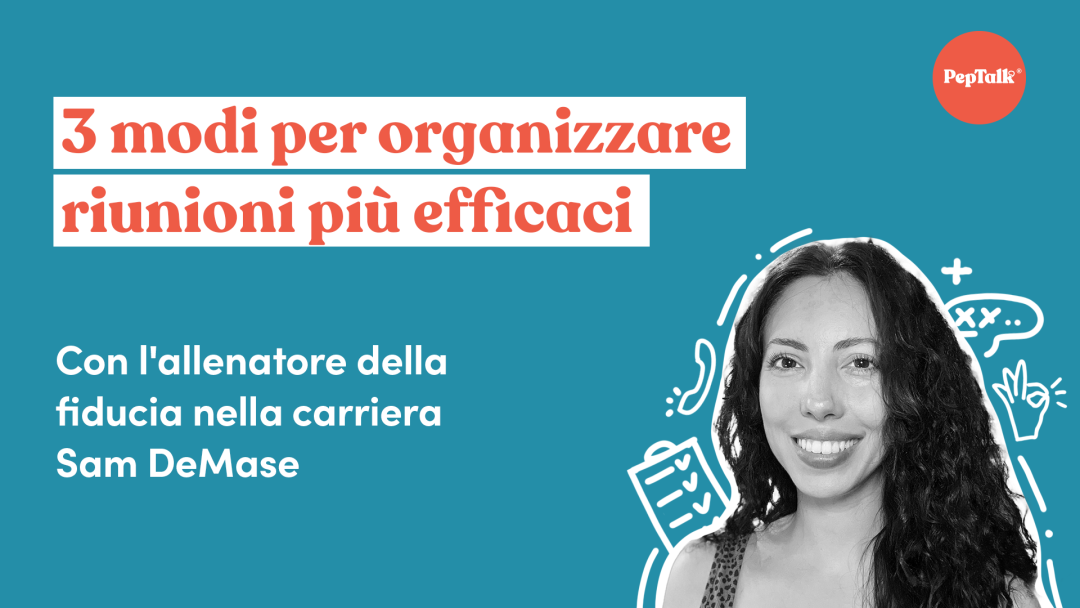 3 modi per organizzare riunioni pi√π efficaci