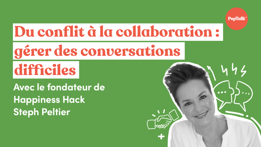 Du conflit √† la collaboration : gérer des conversations difficiles