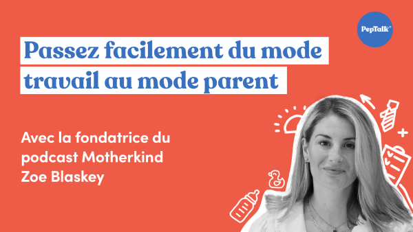 Passez facilement du mode travail au mode parent