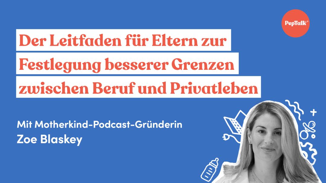 Der Leitfaden f√ºr Eltern zur Festlegung besserer Grenzen zwischen Beruf und Privatleben