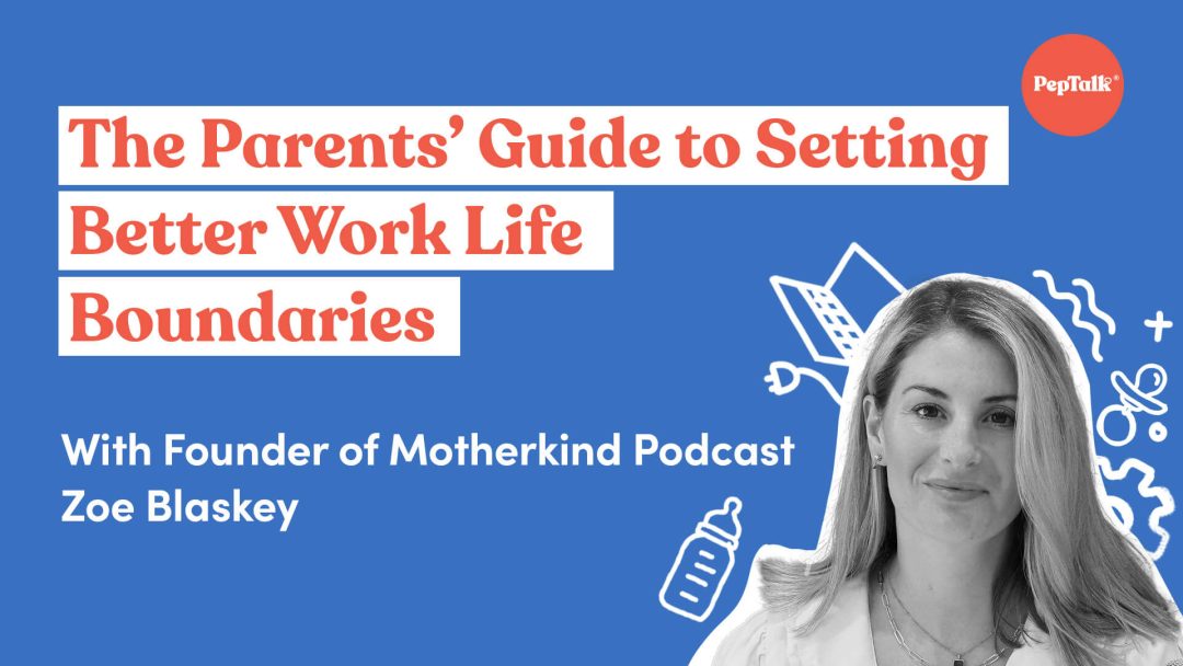 The Parents' Guide to Setting Better Work-Life Boundaries