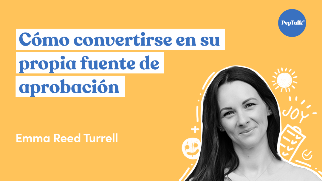 Cómo convertirse en su propia fuente de aprobación