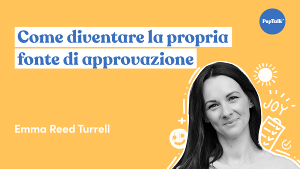 Come diventare la propria fonte di approvazione