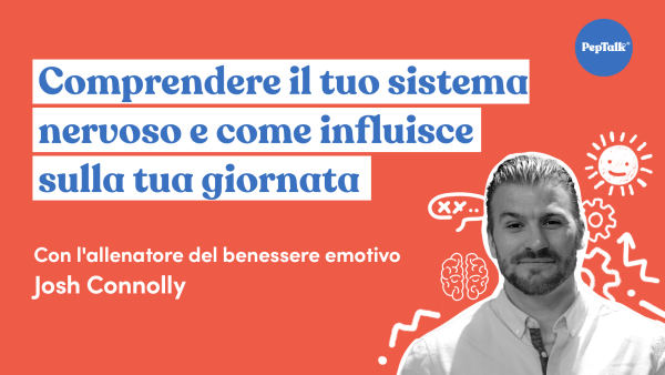 Comprendere il tuo sistema nervoso e come influisce sulla tua giornata