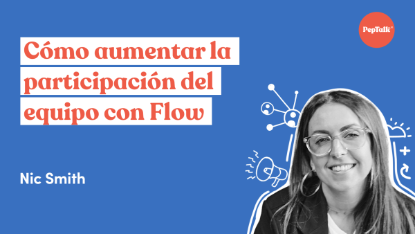 Cómo aumentar la participación del equipo con Flow