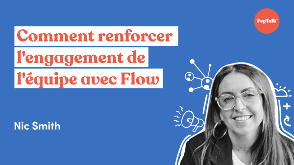 Comment renforcer l'engagement de l'équipe avec Flow