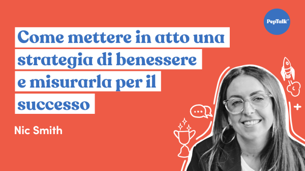 Come mettere in atto una strategia di benessere e misurarla per il successo