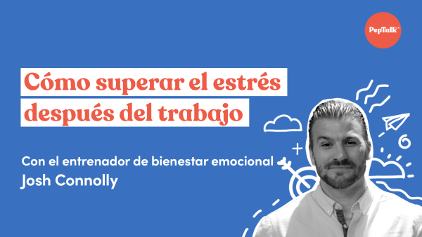 Cómo superar el estrés después del trabajo