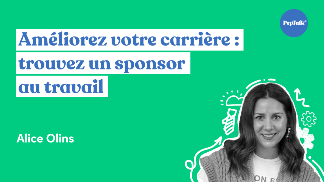 Améliorez votre carri√®re trouvez un sponsor au travail