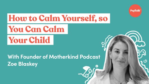 How to Calm Yourself, So You Can Calm Your Child