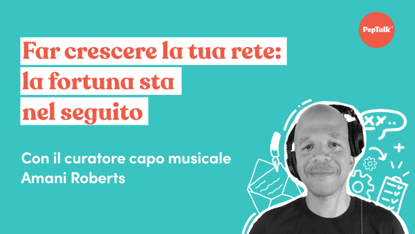 Far crescere la tua rete la fortuna sta nel seguito
